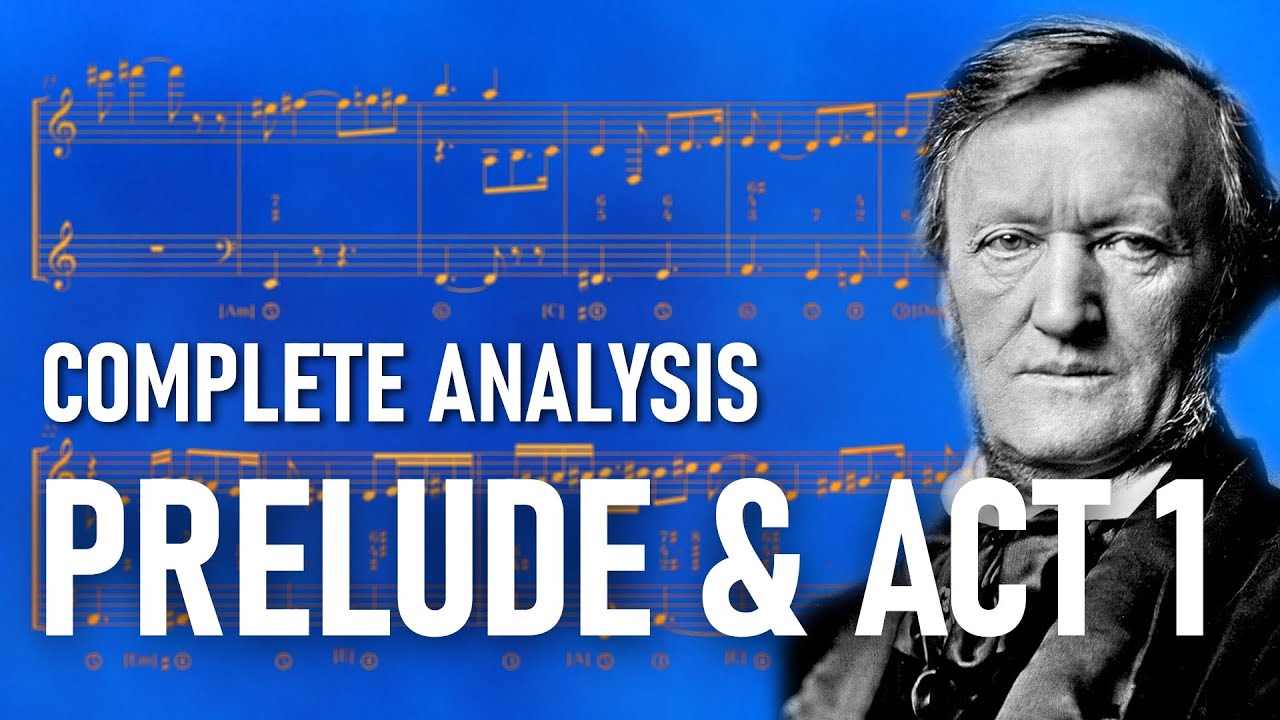 Wagner Tristan und Isolde Complete Analysis Prelude & Act 1