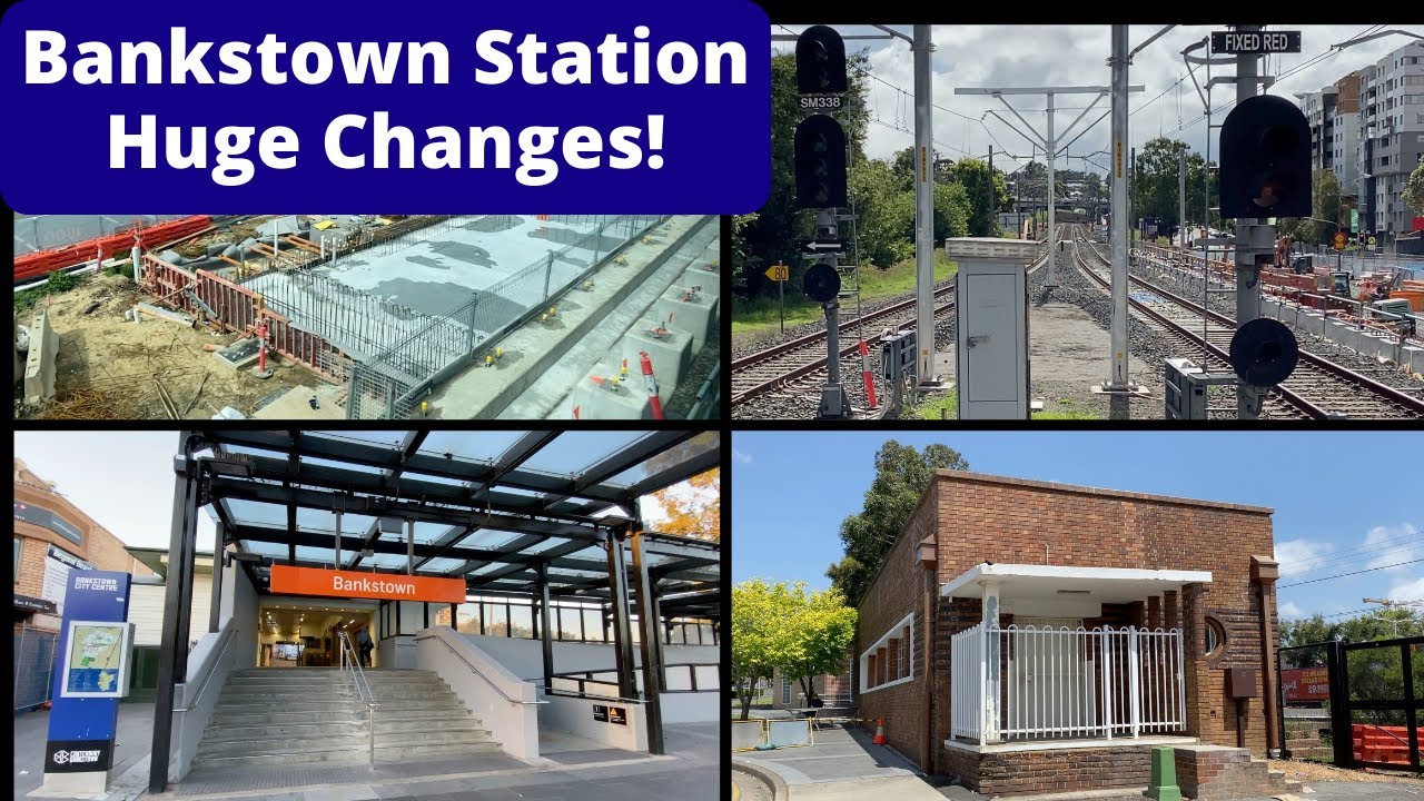 Bankstown Station Upgrade  - Sydney Metro Update - Big Changes! - Summer 2022