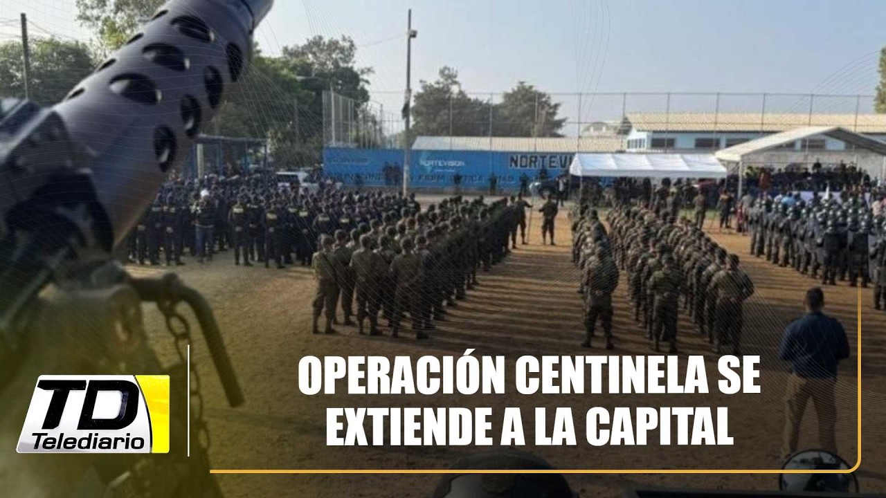 Operación Centinela se extiende a la capital