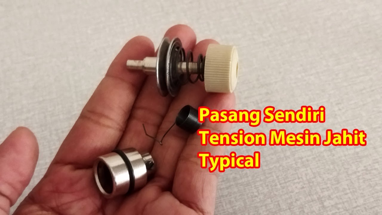 Cara Memasang Tension Mesin Jahit Typical
