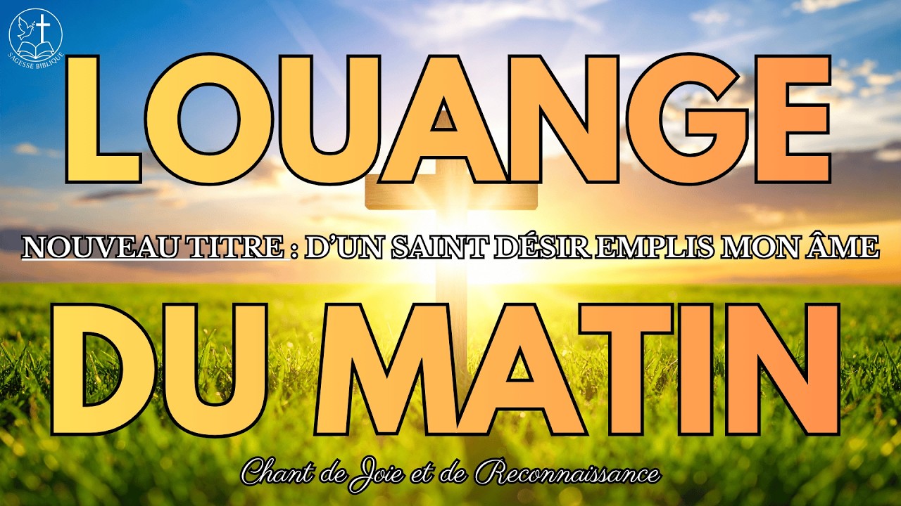 🔥 D’UN SAINT DÉSIR EMPLIS MON ÂME | Louange Chrétienne 2026 | Soif de Dieu