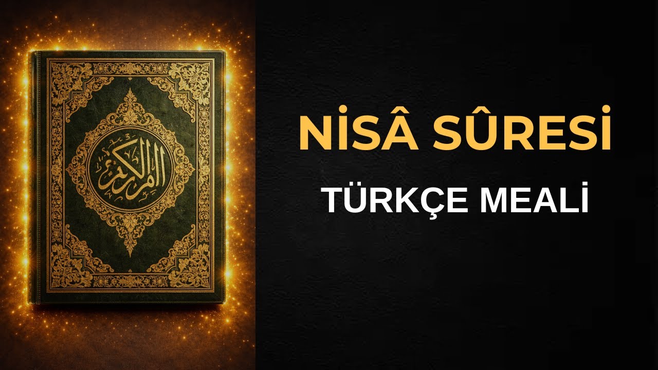Nisa Suresi Türkçe Meali | 4. Sure | Kur'an-ı Kerim
