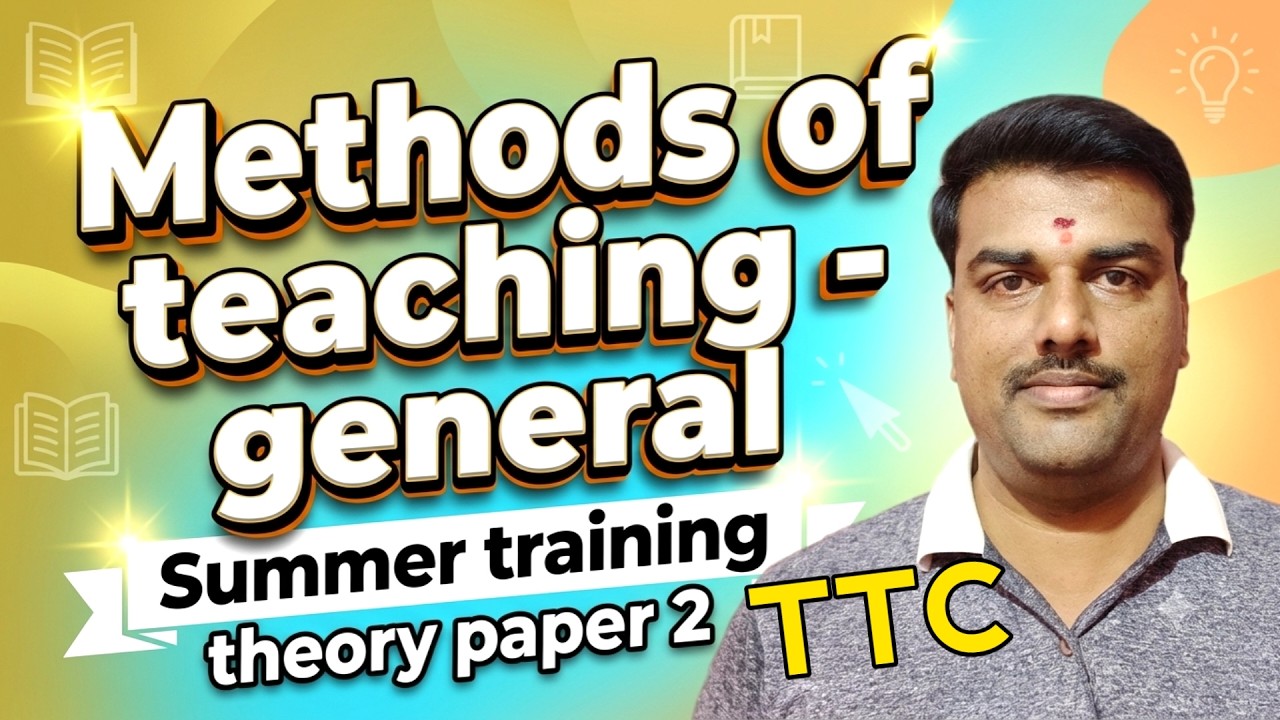 TTC THEORY PAPER 2 | METHODS OF TEACHING GENERAL |