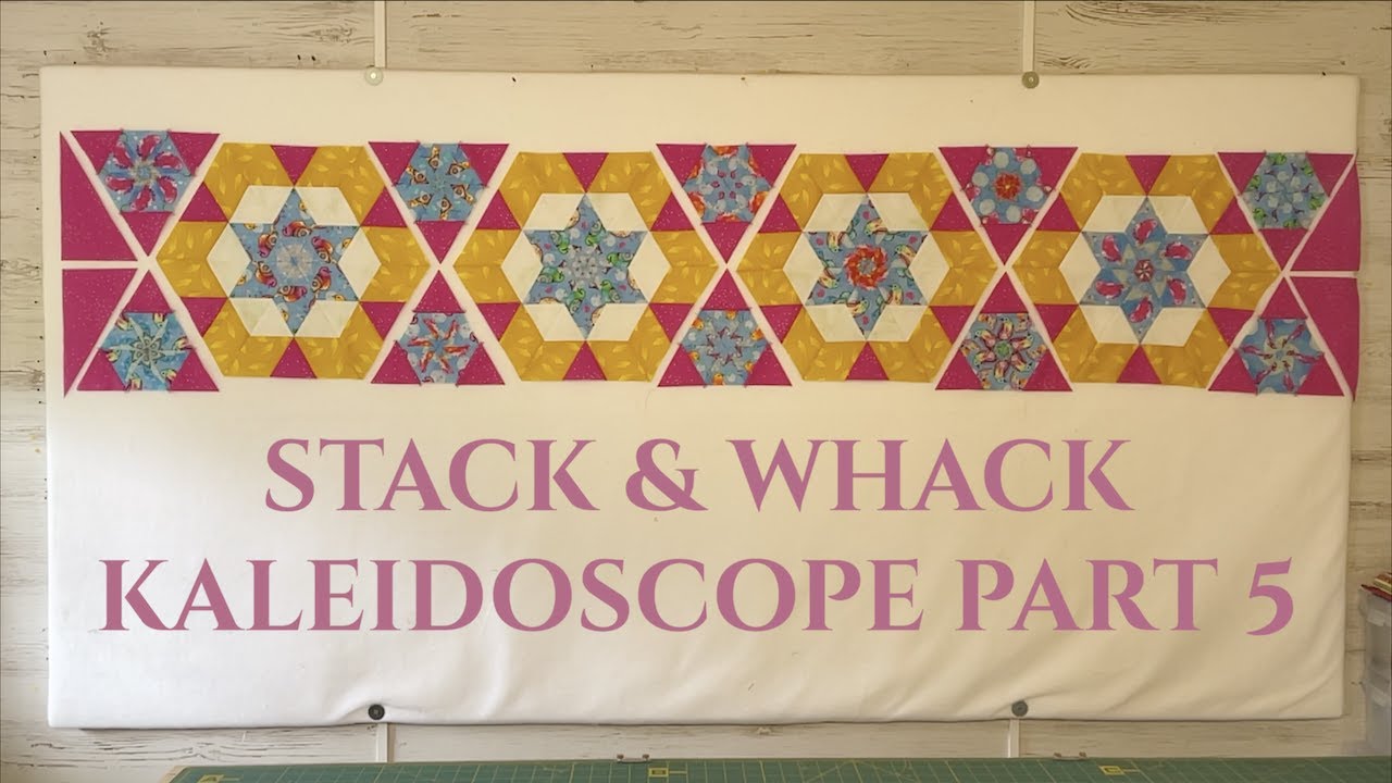Stack & Whack Kaleidoscope Quilt- Part 5 Emerging Stars