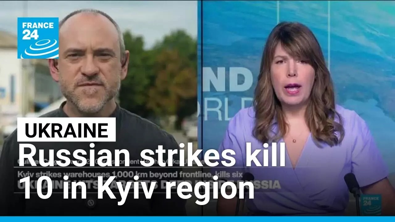 Russian strikes kill 10 in Kyiv region &bull; FRANCE 24 English