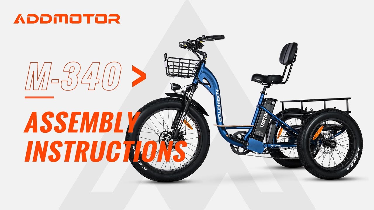 Addmotor M-340 Electric Trike Assembly Tutorial & Operations Guide (Upgraded Frame)