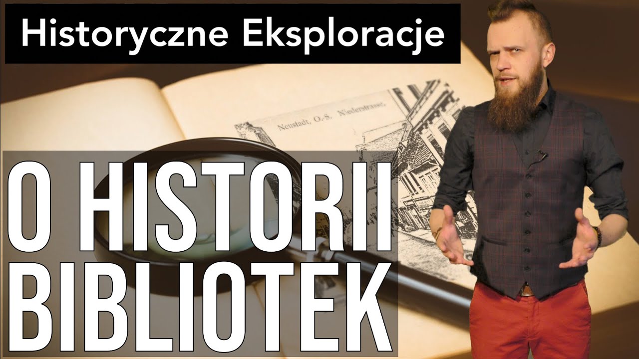 Historyczne Eksploracje odc.38 - Z dziej&oacute;w bibliotek