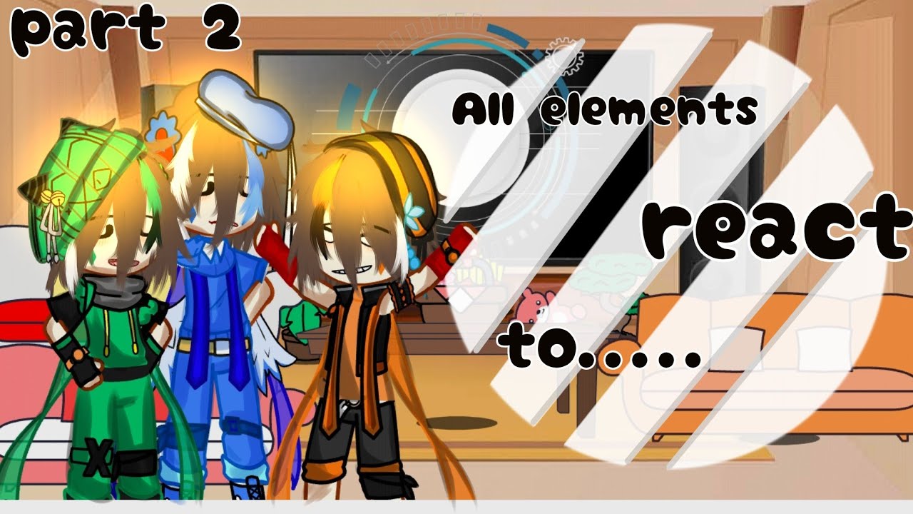 All elements react to.....||