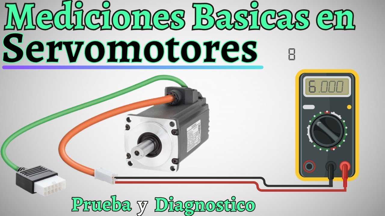 ¿Tu SERVOMOTOR está fallando? Aprende a medirlo y diagnosticarlo fácil