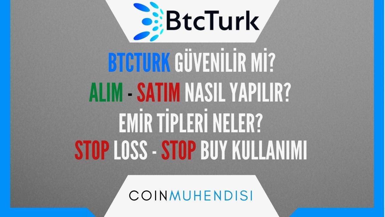 BtcTurk Nedir? G&uuml;venilir mi? Emir tipleri