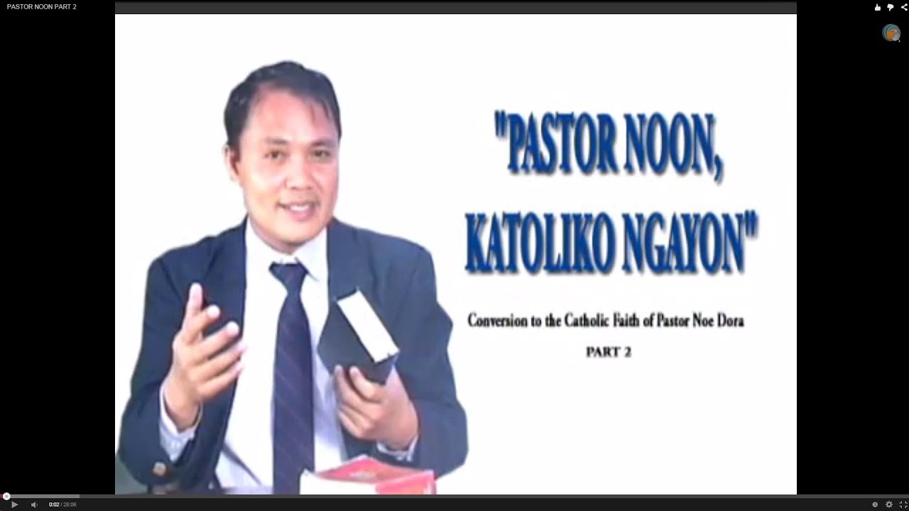 PASTOR NOON KATOLIKO NA NGAYON  PART 2