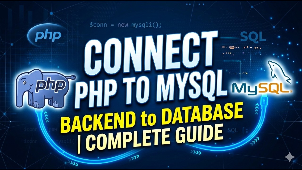 PHP Backend + MySQL Database Integration | Step by step Guide