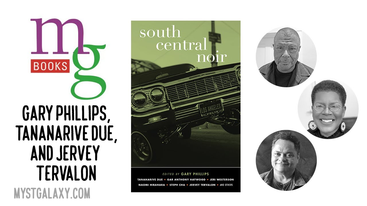 Mysterious Galaxy Virtual Event: Gary Phillips, Tananarive Due & Jervey Tervalon; SOUTH CENTRAL NOIR