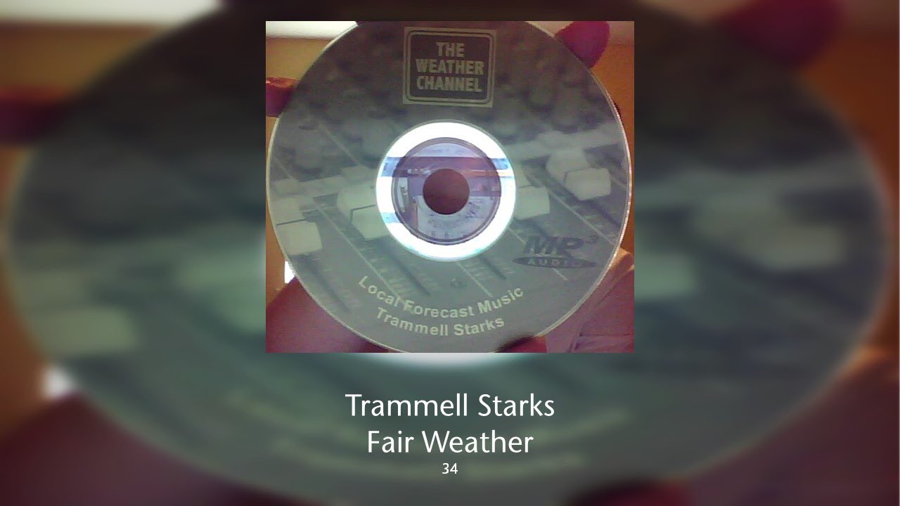 34 - The Weather Channel - El canal del tiempo - Musica: Trammell Starks - Fair Weather