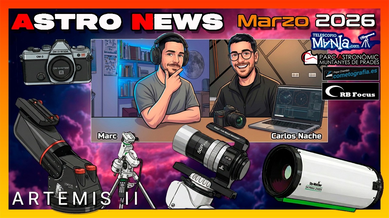 👉Astro News Marzo 2026 | Askar 50P | MLAstro SAL-66 | OM3-Astro | HEQ5-R Pro  | ... 🔭