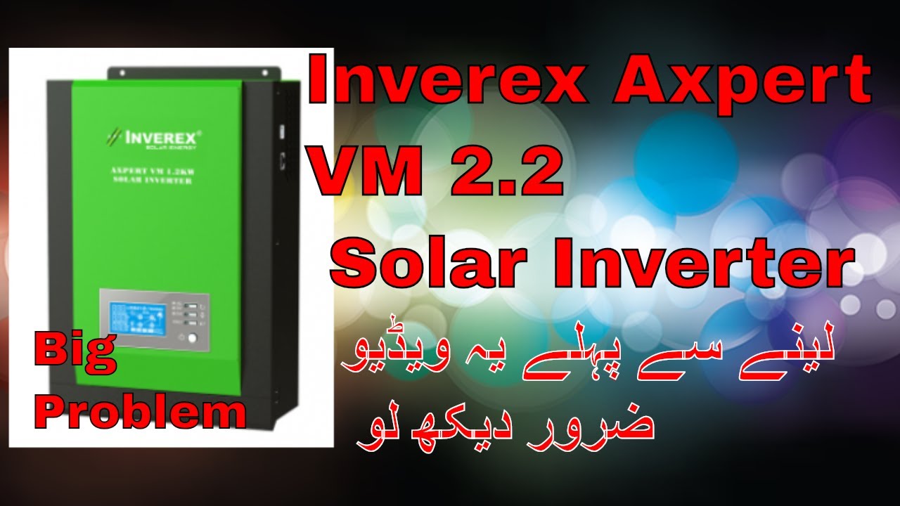 inverex axpert VM 2.2 kw big problem solar inverter