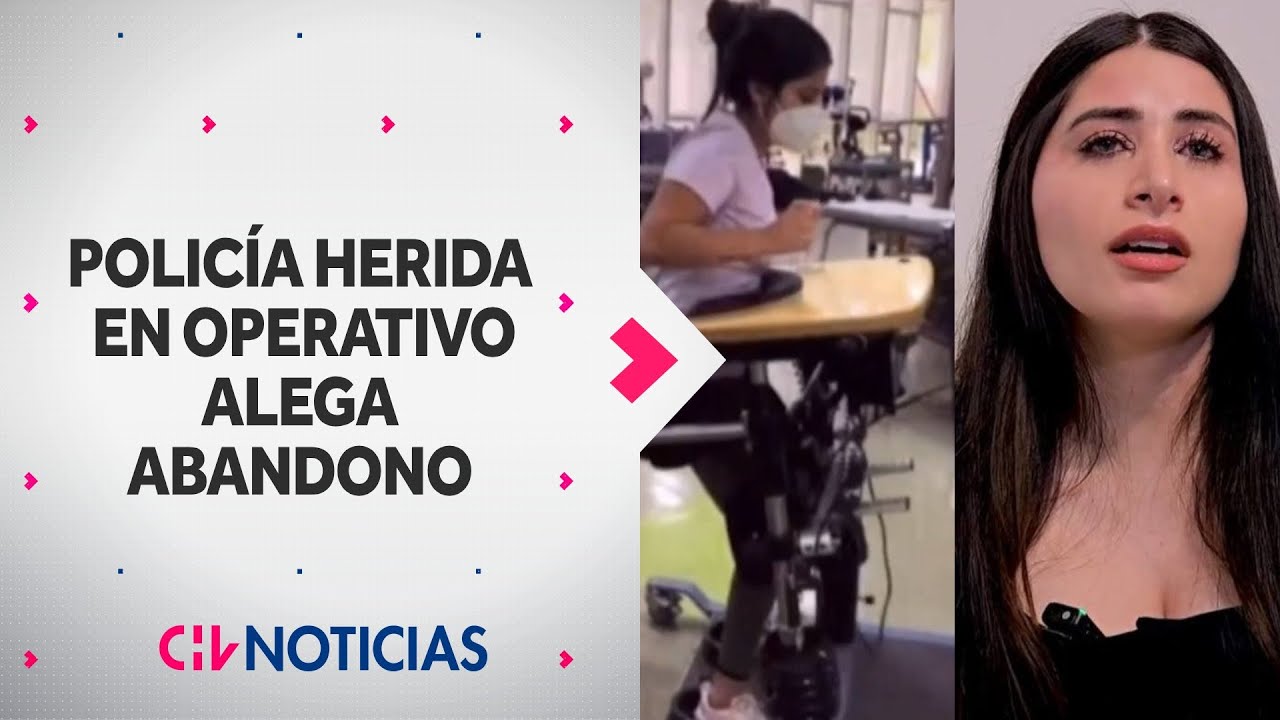 Policía herida en operativo alega abandono: A Danitza Araya le niegan ingreso a cuartel de PDI