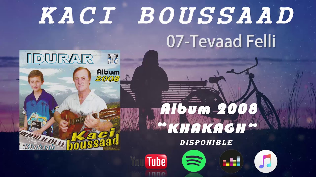 Kaci Boussaad-TEVAAD FELLI-2008-[Audio]