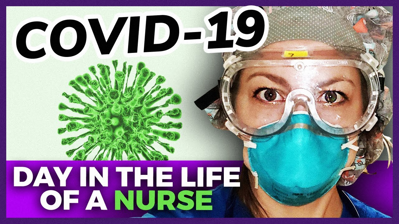 COVID-19 DAY IN THE LIFE OF A NURSE