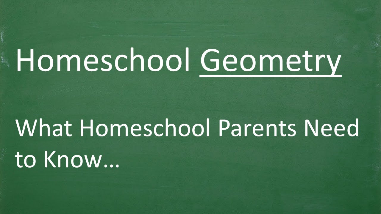 Homeschool Geometry - What Every Homeschool Parent Needs to Know
