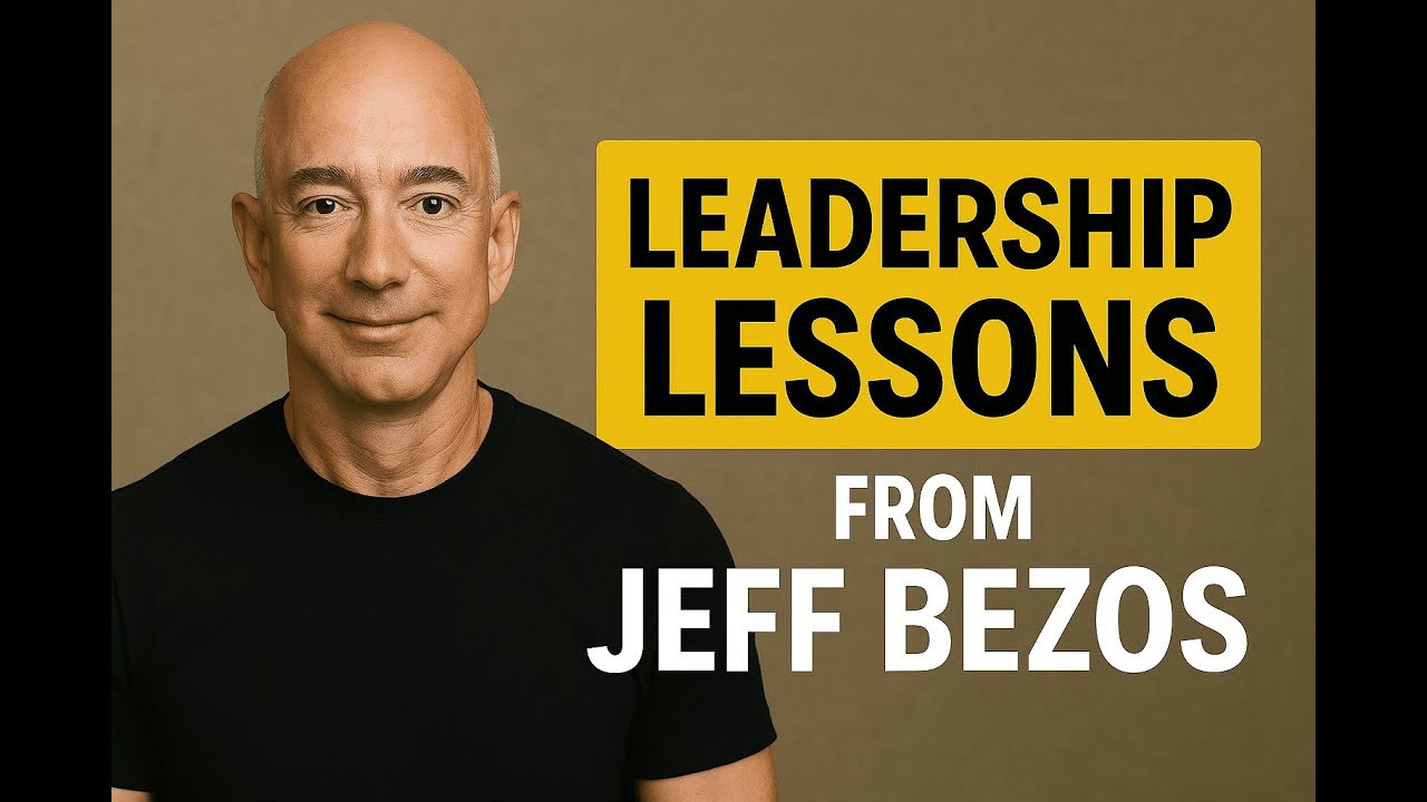 9 Leadership Lessons From Jeff Bezos (Amazons Leadership Principles)