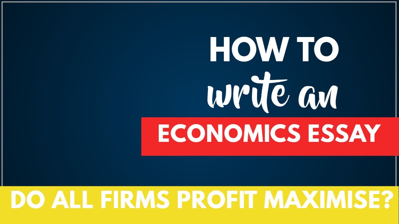 Economics Essay Walkthrough - Do all firms profit maximise? | Economics Help