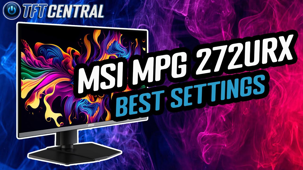 Best Settings Guide for the MSI MPG 272URX