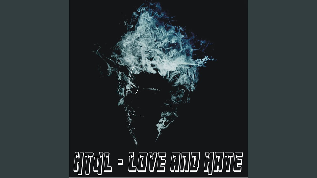 Love and Hate
