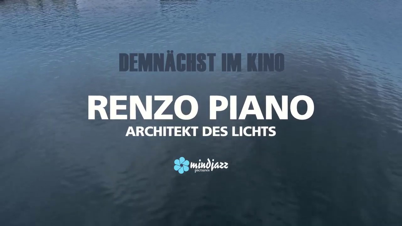 Renzo Piano - Architekt des Lichts - Offizieller Trailer