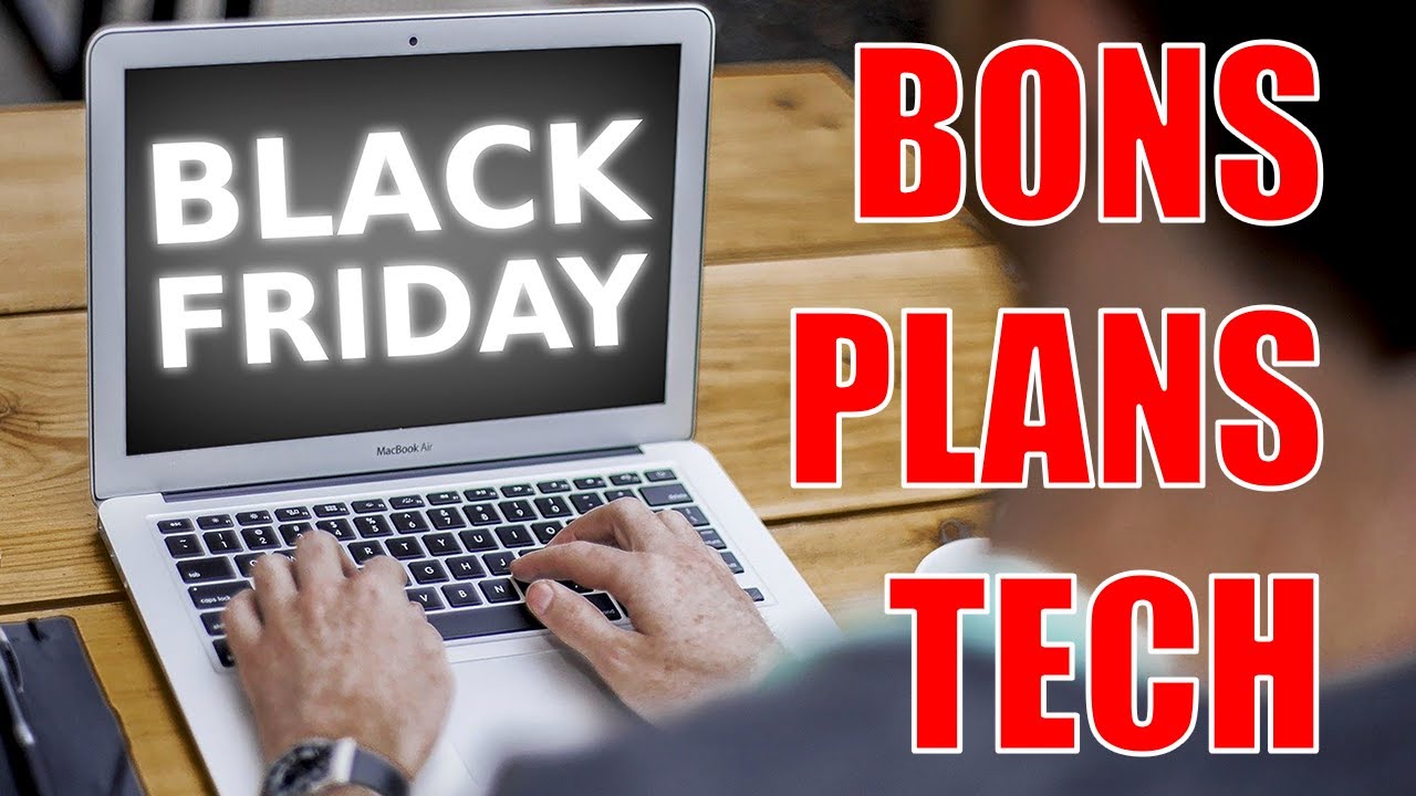 Les BONS PLANS du BLACK FRIDAY 2021 : Spécial TECH