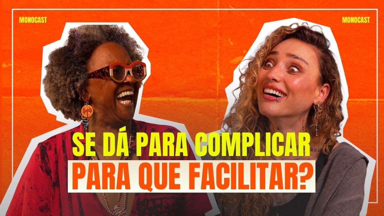 MONOCAST | Tudo é ou não é em relação à... com Sandra de Sá | #13