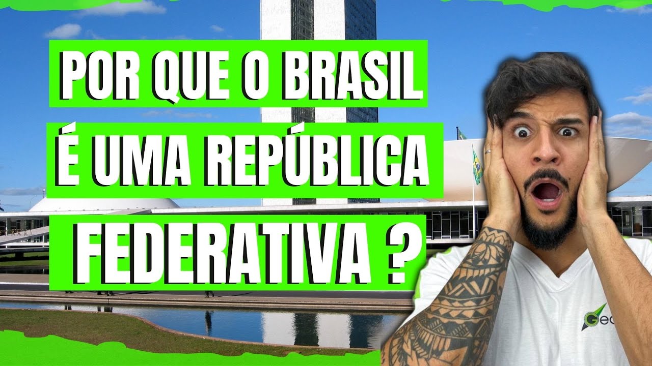 Organização Político-Administrativa do Brasil, Somos uma República Federativa ? - Geobrasil