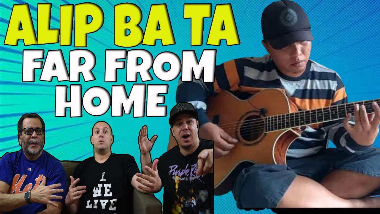 Alip Ba Ta | Far From Home | Reaction