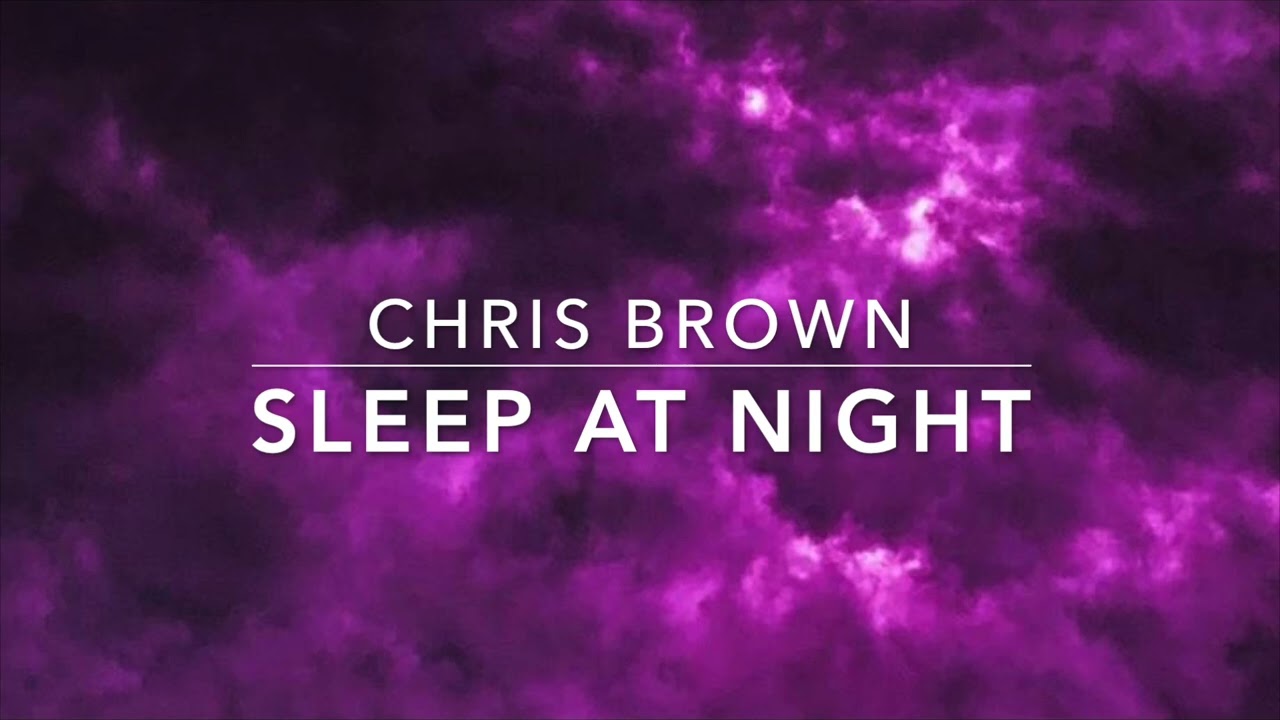 Chris Brown - Sleep At Night (s l o w e d + r e v e r b)