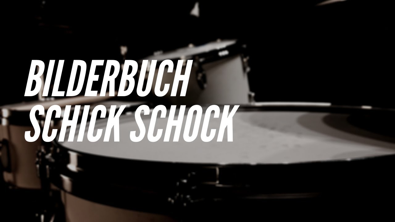 Bilderbuch DRUM COVER - SCHICK SCHOCK