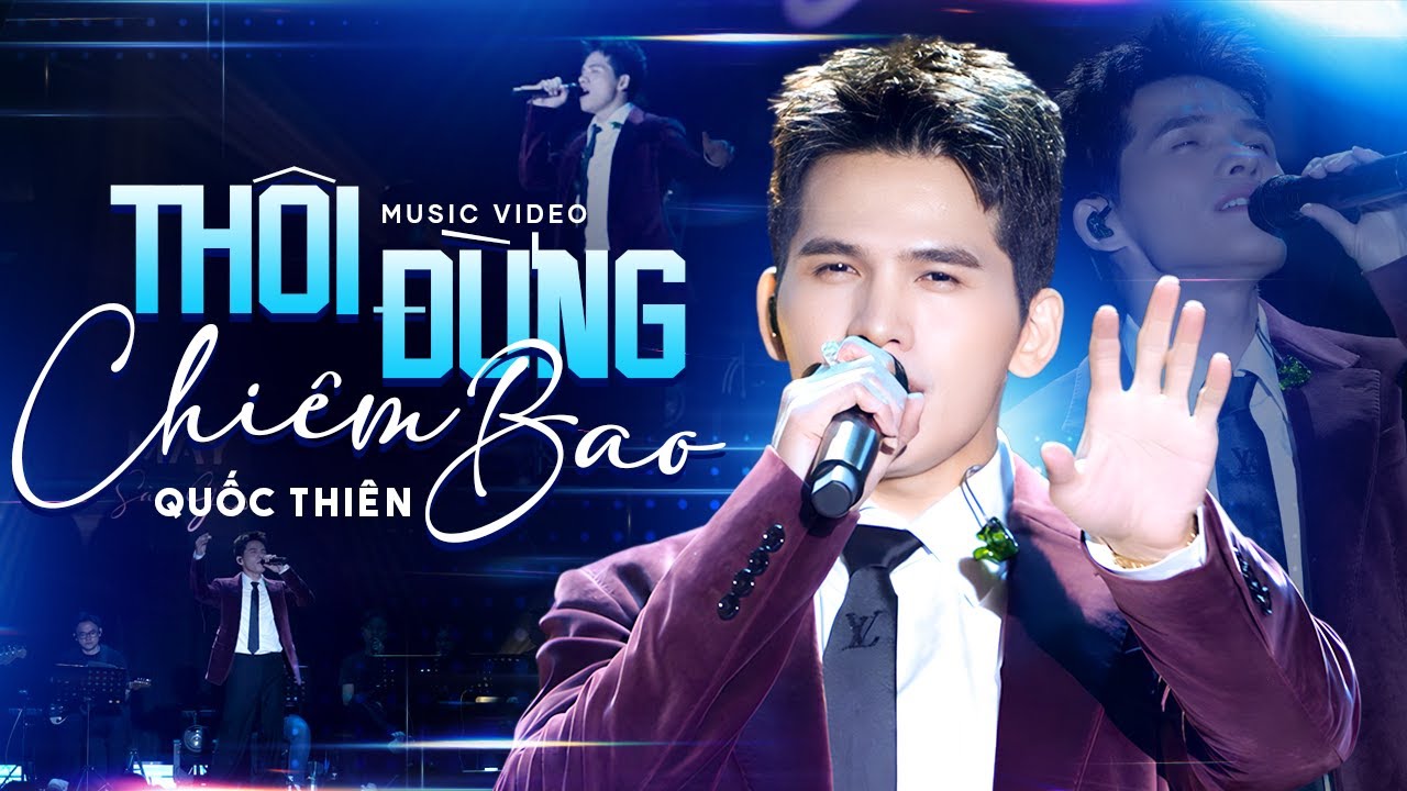 Quốc Thiên - Thôi Đừng ChIêm Bao | Live performance