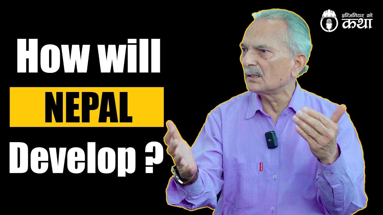 How will Nepal Develop? ft. Dr. Baburam Bhattarai | Engineer को कथा- 50