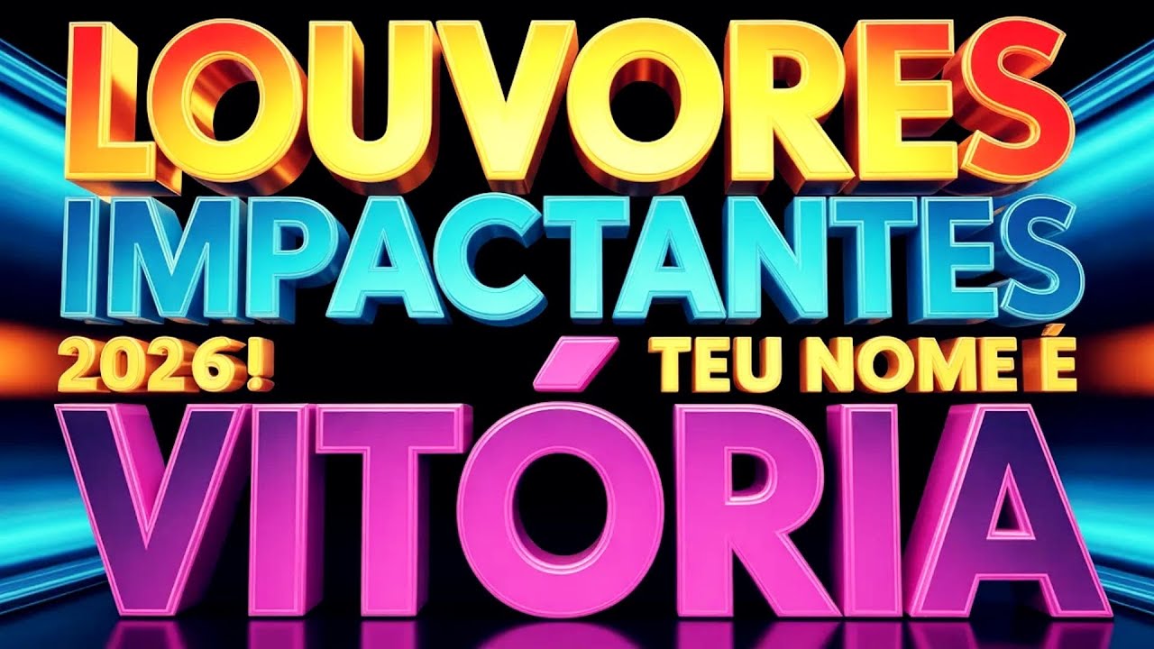 Teu Nome É Vitória - Louvores Impactantes | (LANÇAMENTO 2026)