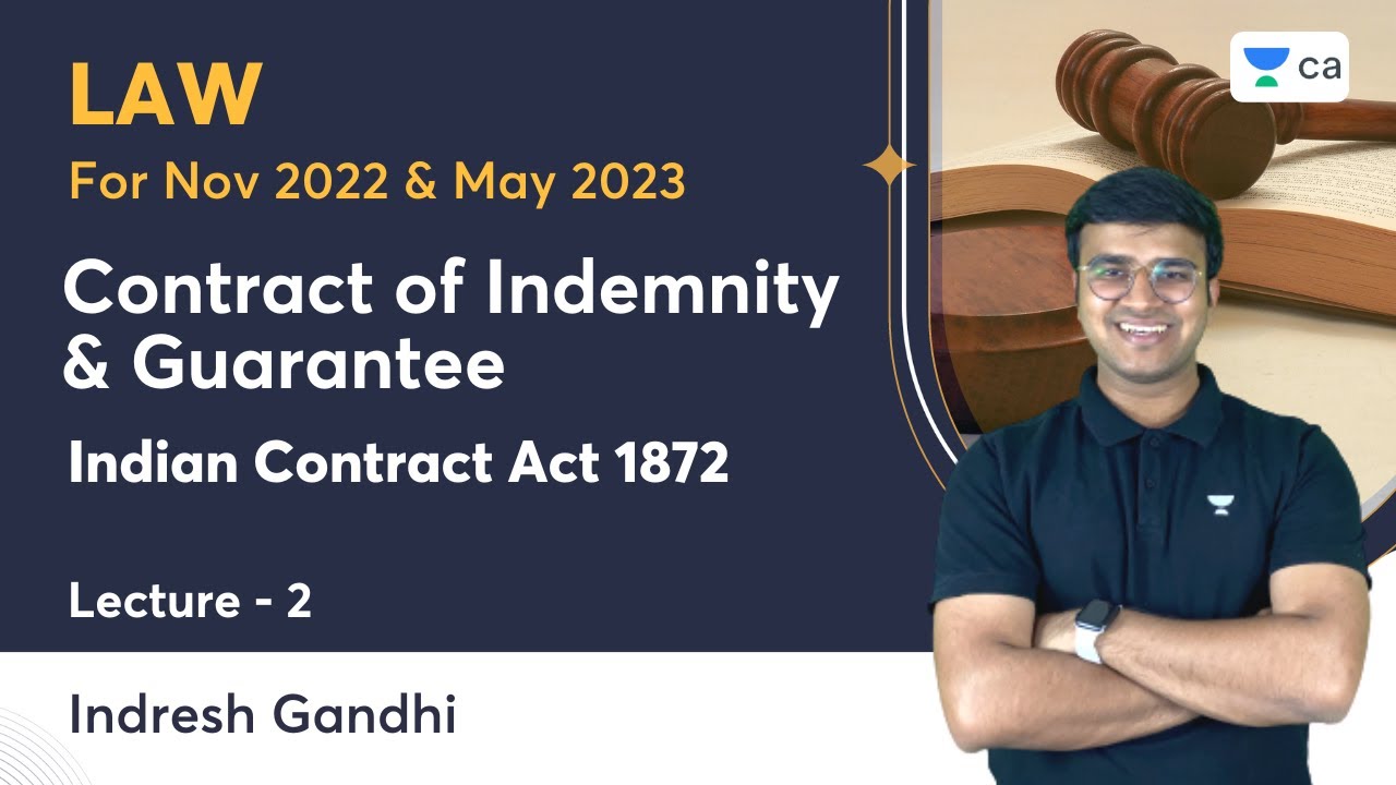L2: Contract of Indemnity & Guarantee | Indian Contract Act 1872 | Indresh Gandhi | Unacademy CA