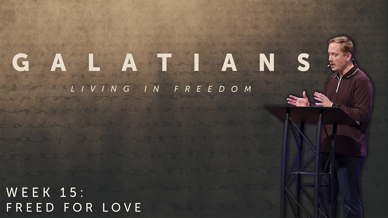 Galatians: Living in Freedom | Galatians 6: 1-10 | Ryan Lambert
