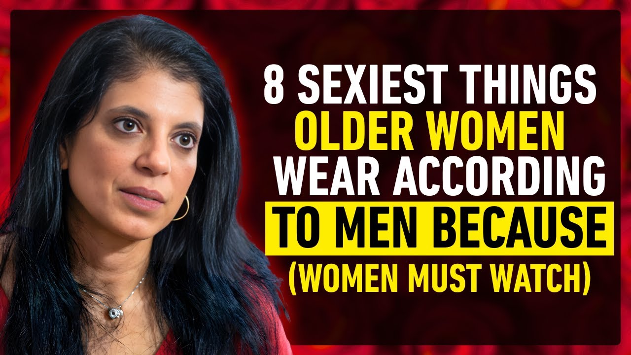 8 Surprising Things Older Women Wear That Men Find Irresistible || DR RAMANI