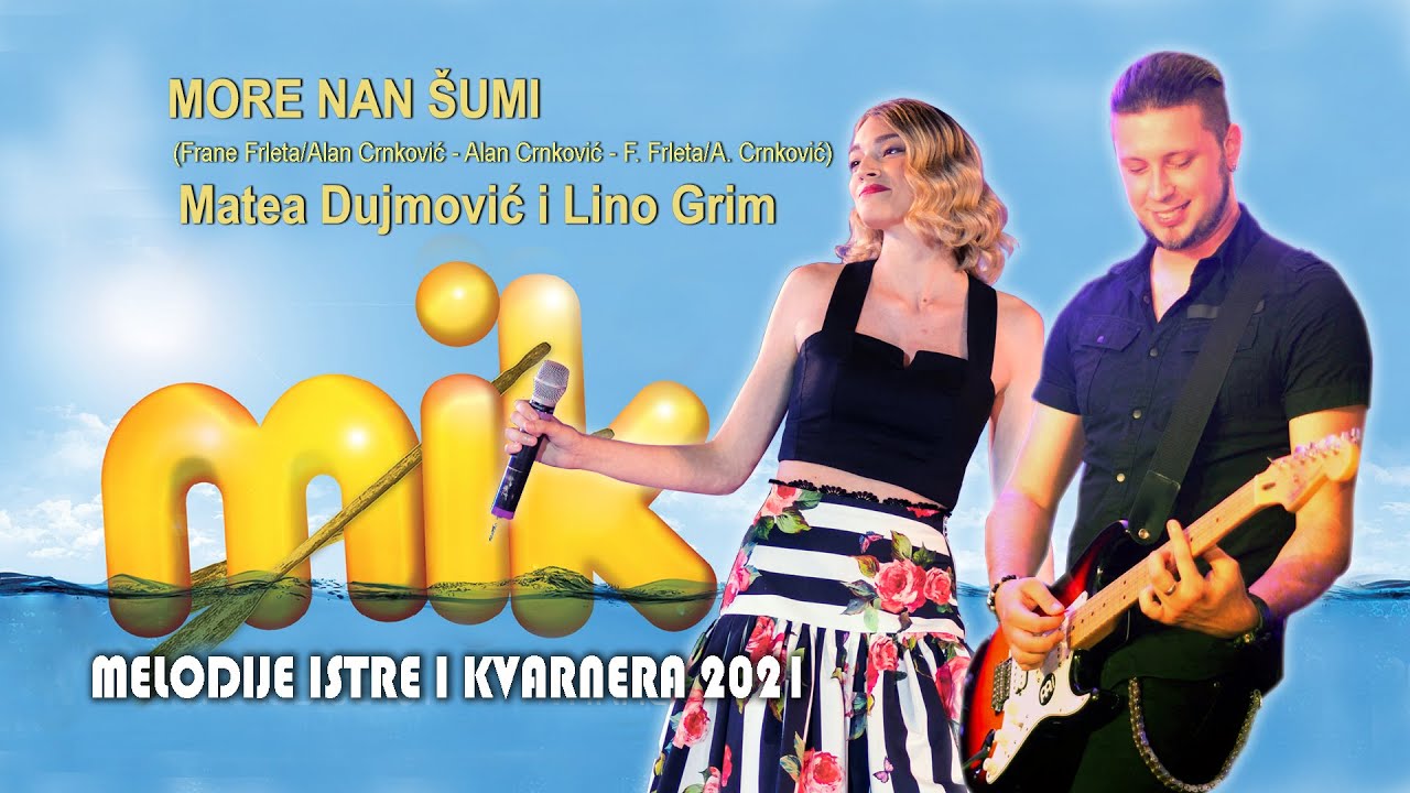 MORE NAN &Scaron;UMI  Matea Dujmović i Lino Grim  (F. Frleta / A.Crnković - A. Crnković - Frane Frleta)
