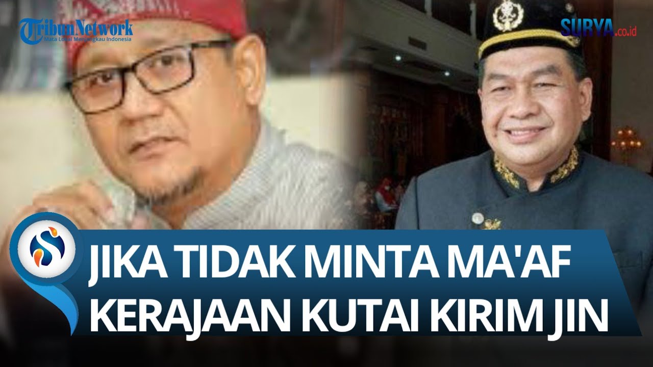KERAJAAN KUTAI KERTANEGARA BAKAL KIRIM JIN KALIMANTAN JIKA EDY MULYADI TIDAK TERBUKA MEMINTA MAAF