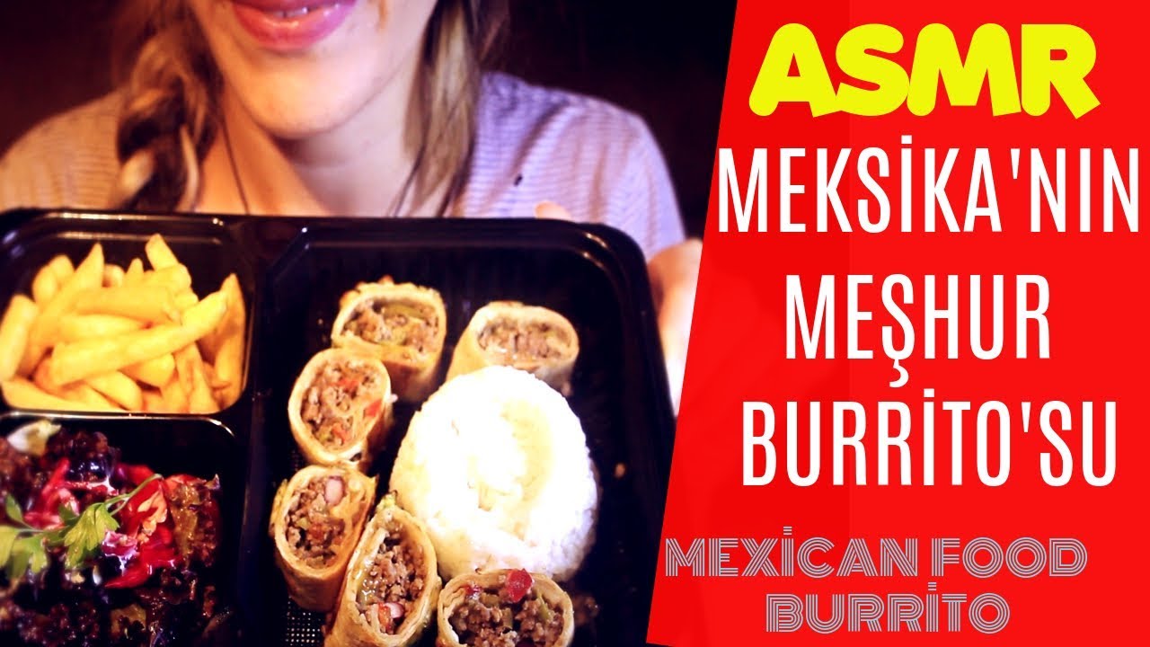 TÜRKÇE ASMR | Meksika Yemeği Burrito | Mexican Food Burrito | Eating ASMR