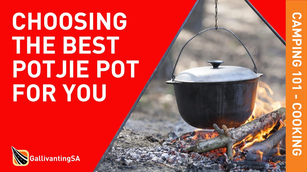 Choosing the right potjie pot for YOU!