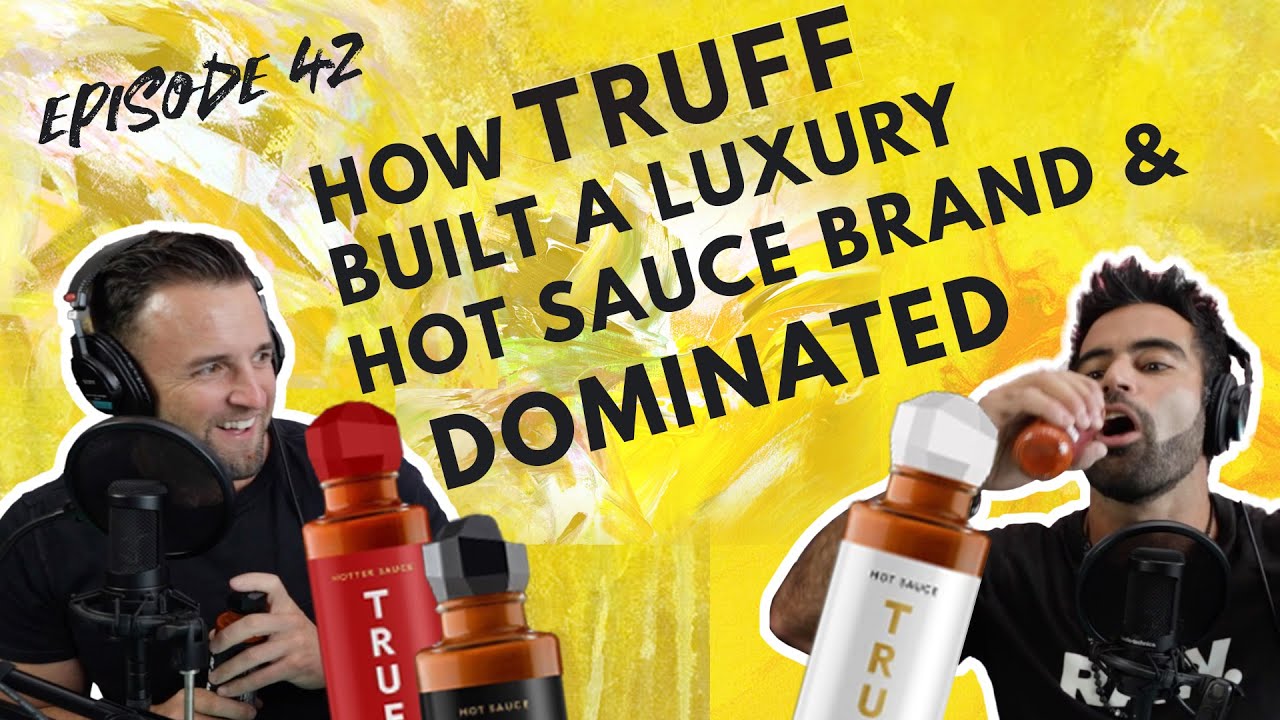 TRUFF Hot Sauce Viral Success: 6 Direct-To-Consumer Tactics You Can Learn