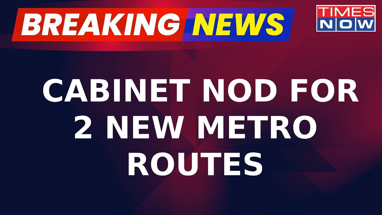 Union Cabinet Nods To 2 New Metro Corridors In Delhi Worth 8400 Crores | Breaking News
