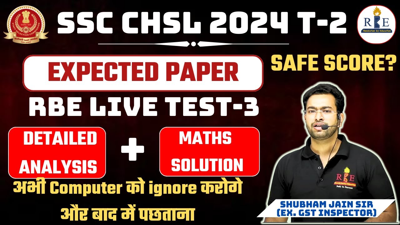 SSC CHSL 2024 Tier-2 Expected paper| RBE live Test -3 detailed analysis, Safe score & Maths solution