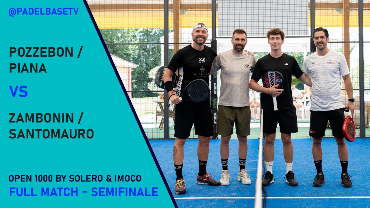 SEMIFINALE MASCHILE - OPEN 1000€ BY SOLERO & IMOCO - Pozzebon / Piana VS Santomauro / Zambonin
