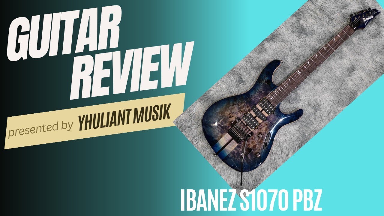 Ibanez S1070 PBZ CLB Review